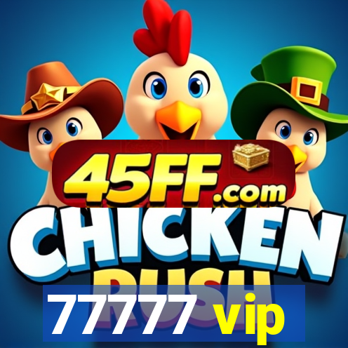 77777 vip